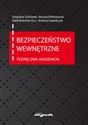 Bezpieczeństwo wewnętrzne. Podręcznik akademicki - Zbigniew Ścibiorek, Bernard Wiśniewski, Rafał Bolesław Kuc, Andrzej Dawidczyk