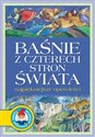 Baśnie z czterech stron świata Najpiękniejsze opowieści buy polish books in Usa