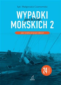 Wypadki jachtów morskich 2 Opis i analiza przyczyn zdarzeń  