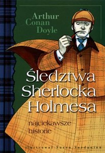 Śledztwa Sherlocka Holmesa najciekawsze historie - Polish Bookstore USA