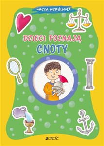 Dzieci poznają cnoty (seria: Nasza wspólnota) - Polish Bookstore USA