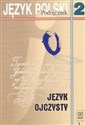 Język ojczysty 2 Podręcznik Gimnazjum pl online bookstore