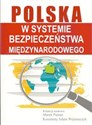 Polska w systemie bezpieczeństwa międzynarodowego bookstore