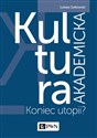 Kultura akademicka Koniec utopii? books in polish