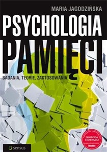 Psychologia pamięci. Badania, teorie, zastosowania   