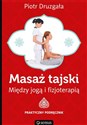Masaż tajski Między jogą i fizjoterapią Praktyczny podręcznik Polish Books Canada