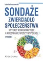 Sondaże zwierciadło społeczeństwa. Rytuały komunikacyjne a kreowanie wiedzy wspólne Polish Books Canada