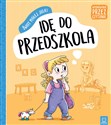 Świat małej Julki Idę do przedszkola Wychowanie przez czytanie . Polish Books Canada