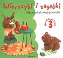 Wierszyki i zagadki dla przedszkolnej gromadki 3  