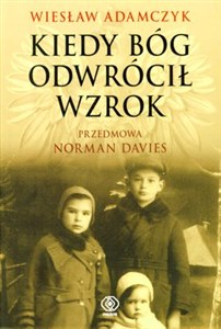 Kiedy Bóg odwrócił wzrok Polish Books Canada