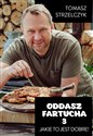 Oddasz fartucha 3 Jakie to jest dobre! - Tomasz Strzelczyk