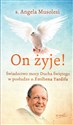 On żyje! Świadectwo mocy Ducha Świętego w posłudze o. Emiliena Tardifa in polish