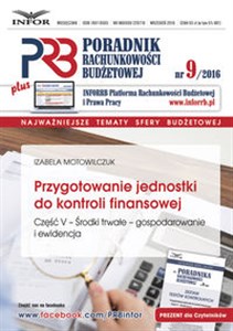 Przygotowanie jednostki do kontroli finansowej Poradnik Rachunkowości Budżetowej 9/16 Część V Środki trwałe - gospodarowanie i ewidencja books in polish