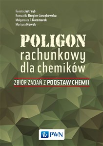 Poligon rachunkowy dla chemików Zbiór zadań z podstaw chemii online polish bookstore