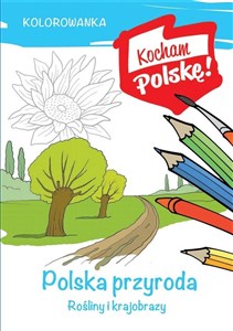 Kolorowanka Polska przyroda rośliny i krajobrazy bookstore