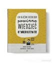 Co każde dziecko powinno wiedzieć o modlitwie  - Nancy Guthrie