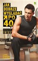 Jak dobrze wyglądać po 40 Dieta, ćwiczenia, styl życia to buy in Canada