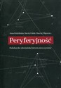 Peryferyjność Habsbursko-słowiańska historia nieoczywista - Polish Bookstore USA