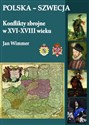Polska-Szwecja Konflikty zbrojne w XVI-XVIII wieku books in polish