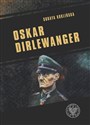 Oskar Dirlewanger SS-Sonderkommando „Dirlewanger” polish usa