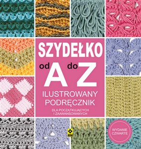 Szydełko od A do Z Ilustrowany podręcznik Dla początkujących i zaawansowanych Canada Bookstore