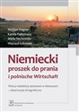 Niemiecki proszek do prania i polnische Wirtschaft Polscy robotnicy sezonowi w Niemczech - obserwacje etnograficzne online polish bookstore