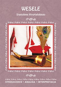 Wesele Stanisława Wyspiańskiego Streszczenie Analiza Interpretacja in polish