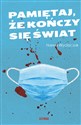 Pamiętaj że kończy się świat - Hanna Wyciszczok