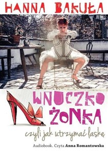 [Audiobook] Wnuczkożonka, czyli jak utrzymać laskę to buy in USA