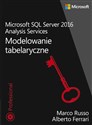 Microsoft SQL Server 2016 Analysis Services: Modelowanie tabelaryczne online polish bookstore