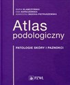 Atlas podologiczny Patologie skóry i paznokci in polish