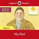 Ladybird Readers Beginner Level My Dad 