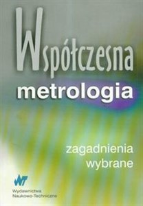 Współczesna metrologia wybrane zagadnienia  