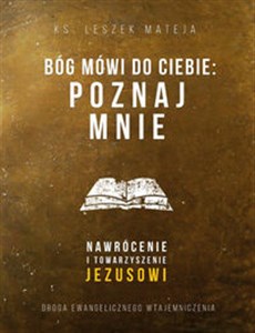 Bóg mówi do Ciebie Poznaj mnie Nawrócenie i towarzyszenie Jezusowi. Droga ewangelicznego wtajemniczenia to buy in Canada