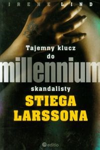 Tajemny klucz do millennium skandalisty Stiega Larssona in polish