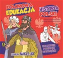 Kolorowa edukacja Historia Polski Naklejki - Marta Dobrowolska-Kierył, Agnieszka Michalska