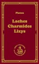 Laches, czyli O odwadze Charmides, czyli O umiarkowaniu; Lyzis, czyli O przyjaźni 