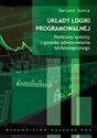Układy logiki programowalnej Podstawy syntezy i sposoby odwzorowania technologicznego. Polish Books Canada