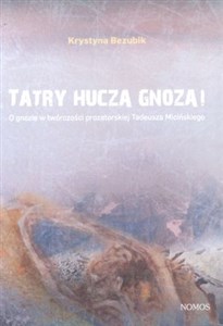 Tatry huczą gnozą! O gnozie w twórczości prozatorskiej Tadeusza Micińskiego in polish