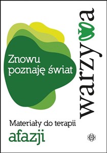 Znowu poznaję świat warzywa Materiały do terapii afazji Polish Books Canada
