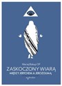 Zaskoczony wiarą Między Jerychem a Jerozolimą Polish Books Canada