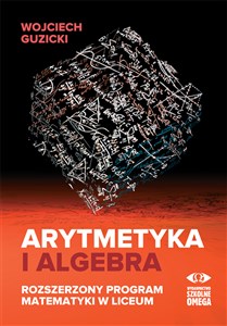 Arytmetyka i algebra Rozszerzony program matematyki w liceum Bookshop