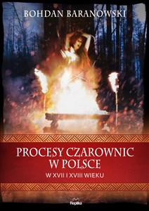Procesy czarownic w Polsce w XVII i XVIII wieku books in polish