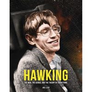 Hawking The Man The Genius and the Theory of Everything 