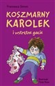 Koszmarny Karolek i wstrętne gacie - Simon Francesca