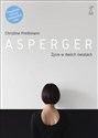 Asperger Życie w dwóch światach - Christine Preißmann