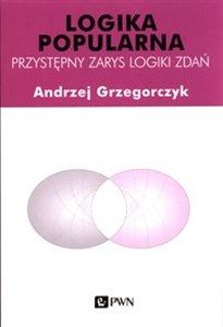 Logika popularna Przystępny zarys logiki zdań Canada Bookstore