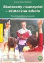 Skuteczny nauczyciel skuteczna szkoła Przewodnik po efektywnym nauczaniu  