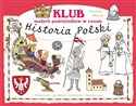 Klub małych podróżników w czasie Historia Polski - Joanna Myjak