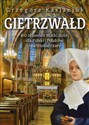 Gietrzwałd 160 objawień Matki Bożej dla Polski i Polaków - na trudne czasy chicago polish bookstore